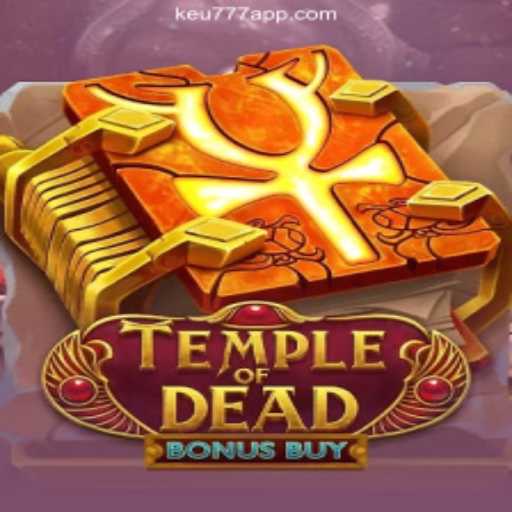 Exploring the World of TempleofDeadBonusBuy on Keu777